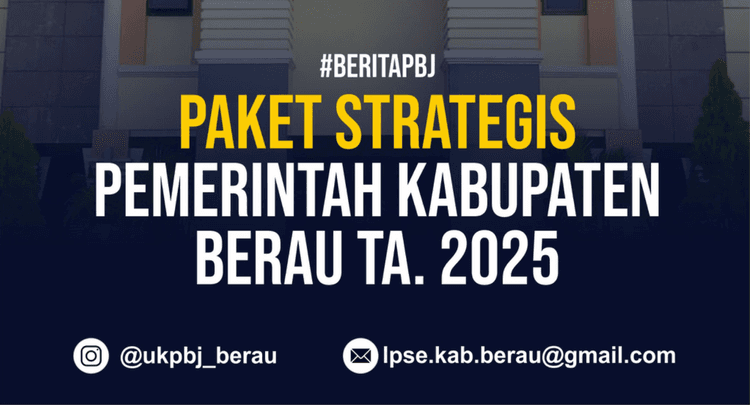 Paket Strategis Pemerintah Kabupaten Berau Tahun Anggaran 2025